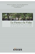 Papel FIESTA Y LA VIDA ESTUDIO DESDE UNA SOCIOLOGIA DE LAS PRACTICAS INTERSTICIALES