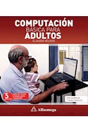 Papel COMPUTACION BASICA PARA ADULTOS (CON EJEMPLOS Y GUIAS VISUALES) [3 EDICION]