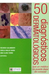 Papel 50 DIAGNOSTICOS DERMATOLOGICOS QUE UN MEDICO NO PUEDE DEJAR DE CONOCER (RUSTICA)