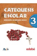 Papel CATEQUESIS ESCOLAR 3 EDEBE EDUCACION SECUNDARIA BASICA