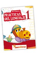 Papel MIS PRIMERAS PRACTICAS DEL LENGUAJE 1 MANDIOCA (CON ACTIVIDADES) (NOVEDAD 2012)