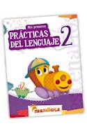 Papel MIS PRIMERAS PRACTICAS DEL LENGUAJE 2 MANDIOCA (CON ACTIVIDADES) (NOVEDAD 2012)