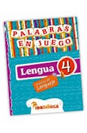 Papel LENGUA 4 MANDIOCA PRACTICAS DEL LENGUAJE PALABRAS EN JUEGO (NOVEDAD 2014)
