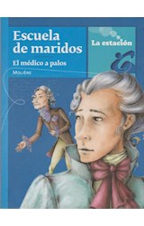 Papel ESCUELA DE MARIDOS / MEDICO A PALOS (COLECCION ANOTADORES 138) (RUSTICA)