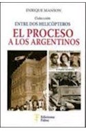 Papel PROCESO A LOS ARGENTINOS (COLECCION ENTRE DOS HELICOPTEROS)