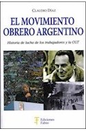 Papel MOVIMIENTO OBRERO ARGENTINO HISTORIA DE LUCHA DE LOS TRABAJADORES Y LA CGT (RUSTICA)