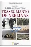 Papel TRAS SU MANTO DE NEBLINAS (COLECCION ENTRE DOS HELICOPTEROS) (RUSTICA)
