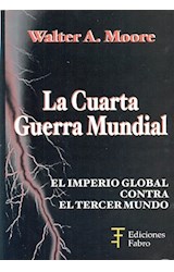 Papel CUARTA GUERRA MUNDIAL EL IMPERIO GLOBAL CONTRA EL TERCER MUNDO (RUSTICA)
