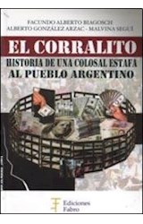 Papel CORRALITO HISTORIA DE UNA COLOSAL ESTAFA AL PUEBLO ARGENTINO (RUSTICA)