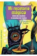 Papel MI RECETARIO MAGICO LIBRO DE RECETAS Y CUENTOS DE HADAS  (COLECCION VIAJEROS)