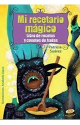 Papel MI RECETARIO MAGICO LIBRO DE RECETAS Y CUENTOS DE HADAS  (COLECCION VIAJEROS)