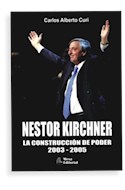 Papel NESTOR KIRCHNER LA CONSTRUCCION DE PODER 2003-2005