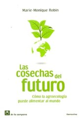 Papel COSECHAS DEL FUTURO COMO LA AGROECOLOGIA PUEDE ALIMENTAR AL MUNDO