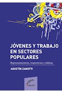 Papel JOVENES Y TRABAJO EN SECTORES POPULARES REPRESENTACIONE S TRAYECTORIAS Y HABITUS