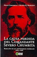 Papel CAUSA PERDIDA DEL COMANDANTE SEVERO CHUMBITA REBELION D  E LAS MONTONERAS FEDERALES 1862-186