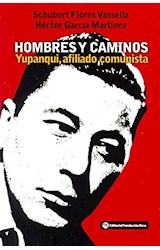 Papel HOMBRES Y CAMINOS YUPANQUI AFILIADO COMUNISTA