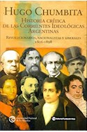 Papel HISTORIA CRITICA DE LAS CORRIENTES IDEOLOGICAS ARGENTINAS REVOLUCIONARIOS NACIONALISTAS ID