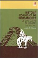 Papel HISTORIA ECOLOGICA DE IBEROAMERICA DE LOS MAYAS AL QUIJ  OTE (TOMO 1) (NUEVA EDICION)