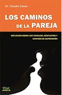 Papel CAMINOS DE LA PAREJA REFLEXION SOBRE LOS VINCULOS CONFL  ICTOS Y CAMINOS DE SUPERACION