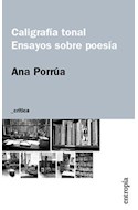 Papel CALIGRAFIA TONAL ENSAYOS SOBRE POESIA (COLECCION CRITICA)