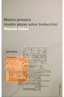 Papel MUSICA PROSAICA CUATRO PIEZAS SOBRE TRADUCCION (SERIE APOSTILLAS) (RUSTICA)
