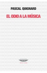 Papel ODIO A LA MUSICA (COLECCION TEORIA Y ENSAYO)