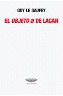 Papel OBJETO A DE LACAN (COLECCION TEORIA Y ENSAYO) (RUSTICA)