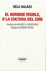 Papel HOMBRE VISIBLE O LA CULTURA DEL CINE (COLECCION TEORIA Y ENSAYO)