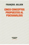 Papel CINCO CONCEPTOS PROPUESTOS AL PSICOANALISIS (COLECCION TEORIA Y ENSAYO)