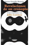 Papel REVELACIONES DE UN CRONOPIO CONVERSACIONES CON JULIO CORTAZAR (COLECCION LATINOAMERICANA)