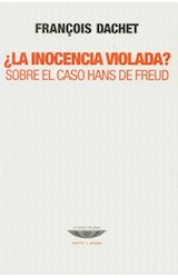 Papel INOCENCIA VIOLADA SOBRE EL CASO HANS DE FREUD (COLECCION TEORIA Y ENSAYO)