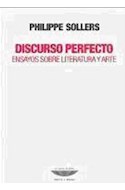 Papel DISCURSO PERFECTO ENSAYOS SOBRE LITERATURA Y ARTE (COLECCION TEORIA Y ENSAYO)