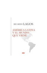 Papel AMERICA LATINA Y EL MUNDO QUE VIENE (COLECCION DEBATE ACTUALIDAD)