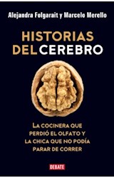 Papel HISTORIAS DEL CEREBRO LA COCINERA QUE PERDIO EL OLFATO Y LA CHICA QUE NO PODIA PARAR DE CORRER