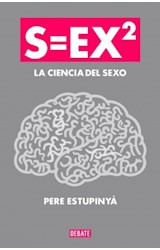 Papel S=EX2 LA CIENCIA DEL SEXO (COLECCION DEBATE CIENCIA)