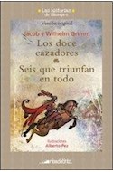 Papel DOCE CAZADORES / SEIS QUE TRIUNFAN EN TODO (HISTORIAS DE SIEMPRE)