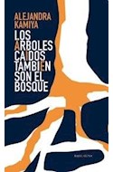 Papel ARBOLES CAIDOS TAMBIEN SON EL BOSQUE (COLECCION BUENOS Y BREVES 56) (RUSTICO)