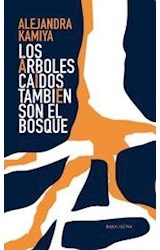 Papel ARBOLES CAIDOS TAMBIEN SON EL BOSQUE (COLECCION BUENOS Y BREVES 56) (RUSTICO)