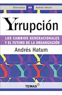 Papel YRRUPCION LOS CAMBIOS GENERACIONALES Y EL FUTURO DE LA ORGANIZACION