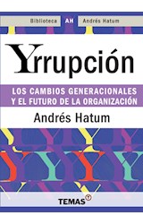 Papel YRRUPCION LOS CAMBIOS GENERACIONALES Y EL FUTURO DE LA ORGANIZACION