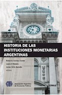 Papel HISTORIA DE LAS INSTITUCIONES MONETARIAS ARGENTINAS (RUSTICA)