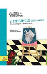 Papel MISTERIO DEL MUSEO (COLECCION EL CLUB DE LOS FAMOSOS DETECTIVES) (CARTONE)