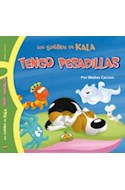 Papel TENGO PESADILLAS (COLECCION SUEÑOS DE KALA) (CARTONE)