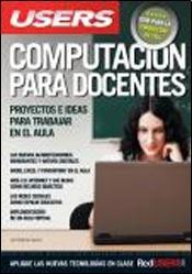 Papel COMPUTACION PARA DOCENTES PROYECTOS E IDEAS PARA TRABAJAR EN EL AULA (MANUALES USERS)
