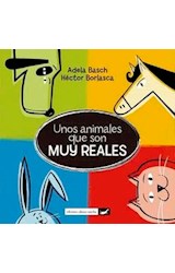 Papel UNOS ANIMALES QUE SON MUY REALES (COLECCION GALOPE) [ILUSTRADO]