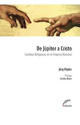 Papel DE JUPITER A CRISTO CAMBIOS RELIGIOSOS EN EL IMPERIO RO  MANO (COLECCION POLIEDROS) (RUSTICO