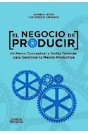 Papel NEGOCIO DE PRODUCIR UN MARCO CONCEPTUAL Y VARIAS TECNICAS PARA GESTIONAR LA MEJORA PRODUCTIVA