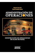 Papel ADMINISTRACION DE OPERACIONES CONSTRUCCION DE OPERACIONES DE CLASE MUNDIAL