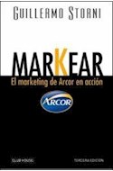 Papel MARKEAR EL MARKETING DE ARCOR EN ACCION [3 EDICION]