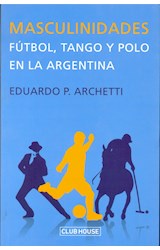 Papel MASCULINIDADES FUTBOL TANGO Y POLO EN LA ARGENTINA